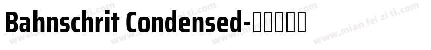 Bahnschrit Condensed字体转换
